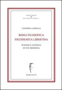 Roma nicodemita filosofica libertina. Scienze e censura in età moderna Solo Oggi