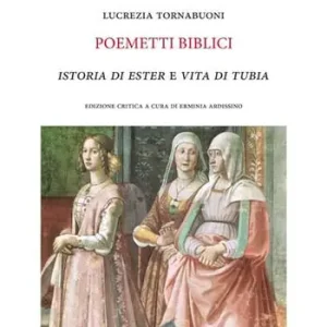 Prezzo Di Fabbrica Poemetti biblici. Istoria di Ester e vita di Tubia