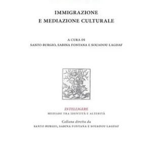 Dalla diffidenza al dialogo. Immigrazione e mediazione culturale Compra Adesso