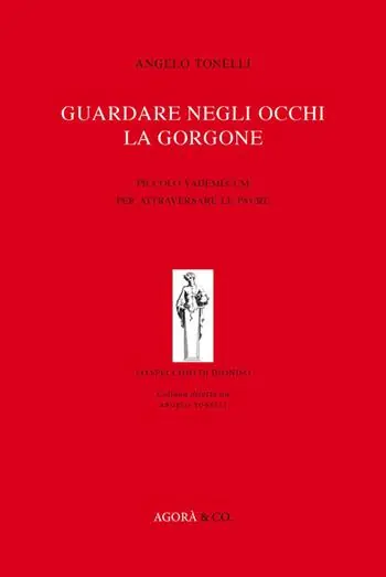 Promozione Guardare negli occhi la Gorgone. Piccolo vademecum per attraversare le paure