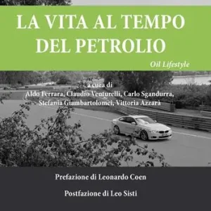 Direttamente Dal Produttore La vita al tempo del petrolio. Oil Lifestyle