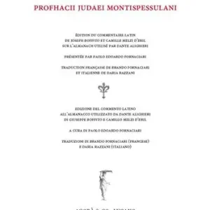 Almanach. Edizione del commento latino all‘Almanacco utilizzato da Dante Alighieri di Giuseppe Boffito e Camillo Melzi d‘Eril. Ediz. latino, italiano e francese Direttamente Dal Produttore