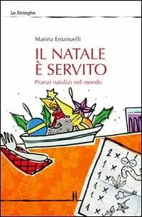 Bestseller Il Natale è servito. Pranzi natalizi nel mondo