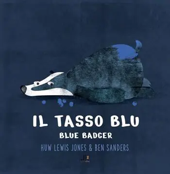 Il tasso blu-Blue badger.. Ediz. bilingue. Con Webapp con letture e giochi di ludodidattica Affare
