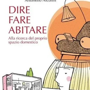 A Buon Prezzo Dire fare abitare. Alla ricerca del proprio spazio domestico