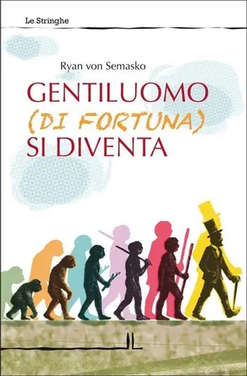 Ultimissimo Modello Gentiluomo (di fortuna) si diventa