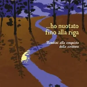 Nuova Collezione ...ho nuotato fino alla riga. Bambini alla conquista della scrittura