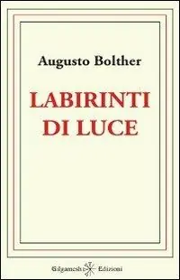 Labirinti di luce Scelto Dai Clienti