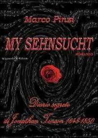 My sehnsucht. Diario segreto di Jonathan Tonson 1848-1850 Compra Online