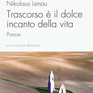 Trascorso è il dolce incanto della vita. Testo tedesco a fronte Di Tendenza