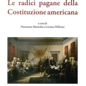 Novità Le radici pagane delle Costituzione americana