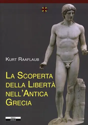 La scoperta della libertà nell‘antica Grecia Quantità Limitata