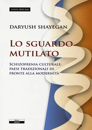 Scelto Dai Clienti Lo sguardo mutilato. Schizofrenia culturale paesi tradizionali di fronte alla modernità