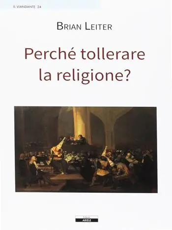 Perché tollerare la religione? Soddisfatti O Rimborsati