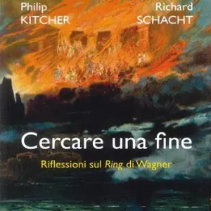 Prezzo Conveniente Cercare una fine. Riflessioni sul Ring di Wagner