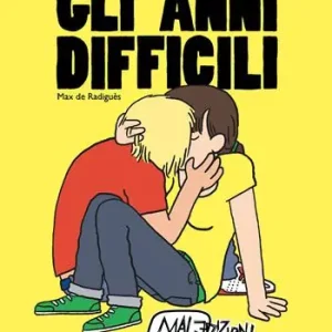 Esclusivo Gli anni difficili