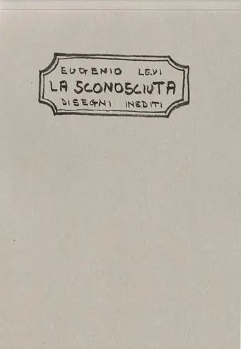 Eugenio Levi. La sconosciuta. Disegni inediti Promozione