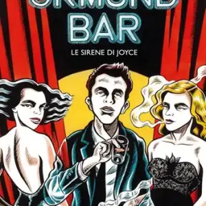 Quantità Limitata Ormond Bar. Le sirene di Joyce