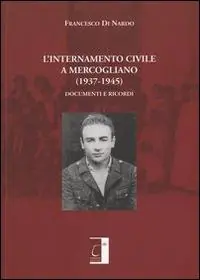 L‘ internamento civile a Mercogliano (1937-1945). Documenti e ricordi Consegna Rapida
