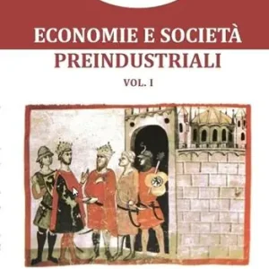 Economie e società preindustriali. Vol. 1 Promozione