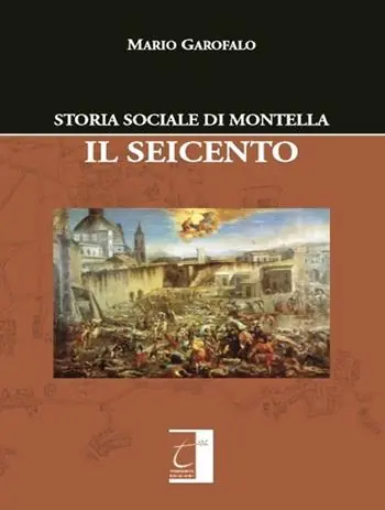 Compra Oggi Stesso Storia sociale di Montella. Il Seicento