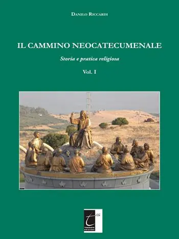 Ordina Subito Il cammino neocatecumenale. Storia e pratica religiosa. Vol. 1