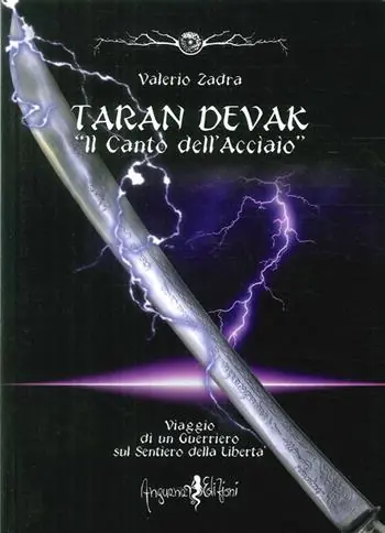 Taran Devak. Il canto dell‘acciaio. Viaggio di un guerriero sul sentiero della libertà Ordina Subito
