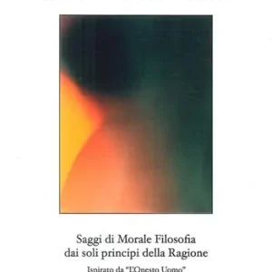 Compra Oggi Stesso Il demone interiore. Saggi di morale filosofica dai soli principi della ragione