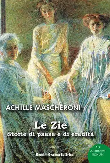 Le zie. Storie di paese e di eredità Ultima Occasione