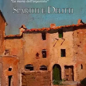 Consegna Rapida Spartiti e delitti. Il quarto episodio della saga «La mano dell‘organista»