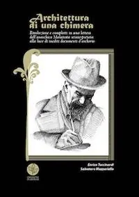 Prezzo Basso Architettura di una chimera. Rivoluzione e complotti in una lettera dell‘anarchico Malatesta reinterpretata alla luce di inediti documenti d‘archivio