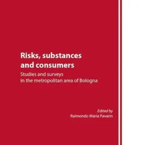 Saldi Risks, substances and consumers. Studies and surveys in the metropolitan area of Bologna