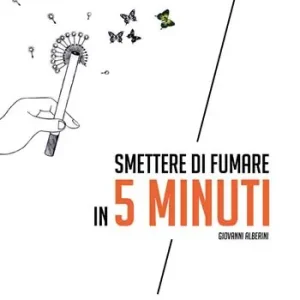 Occasione Smettere di fumare in 5 minuti. Quando tutto serve ed un niente basta