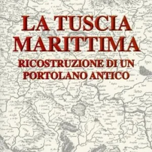 Professionale La Tuscia marittima. Ricostruzione di un portolano antico
