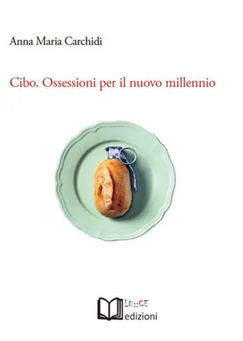 Cibo. Ossessioni per il nuovo millennio Di Tendenza