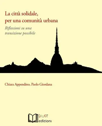 La città solidale, per una comunità urbana. Riflessioni su una transizione possibile Prezzo Conveniente