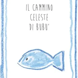 Affare Il cammino celeste di Bubù