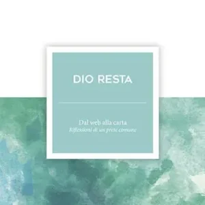Compra Adesso Dio resta. Dal web alla carta. Riflessioni di un prete comune