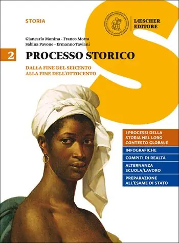 Subito Disponibile Processo storico. Per le Scuole superiori. Con e-book. Con espansione online. Vol. 2 Dalla fine del Seicento alla fine dell‘Ottocento