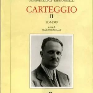 Carteggio. Vol. 2 1935-1939 Nuovo Arrivo