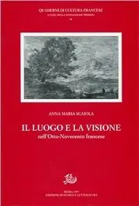 Acquista Ora Il luogo e la visione nell‘Otto-Novecento francese