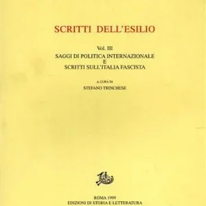 Scritti dell‘esilio. Vol. 3 Saggi di politica internazionale e scritti sull‘Italia fascista Professionale