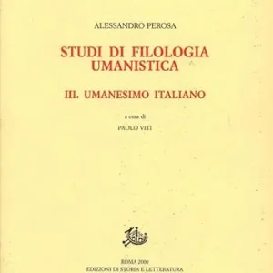Studi di filologia umanistica. Vol. 3 Umanesimo italiano Compra Online