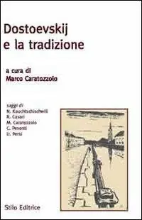 Novità Dostoevskij e la tradizione