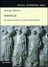 Must-Have Sofocle. La sapienza di Zeus e la democrazia matura