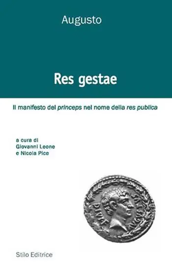 Res gestae. Il manifesto del princeps nel nome della res publica. Ediz. italiana, latina e greca Ultime Pezzi