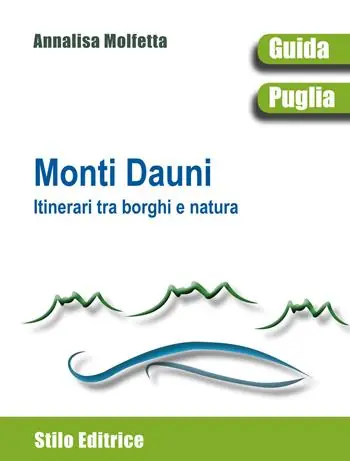 Più Venduto Monti Dauni. Itinerari tra i borghi e natura