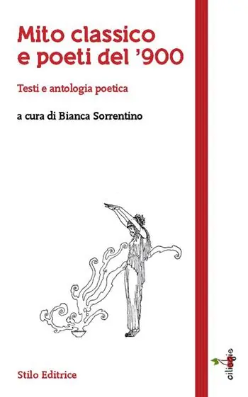 Mito classico e poeti del ‘900. Testi e antologia poetica Professionale