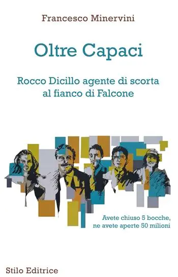Prezzo Scontato Oltre Capaci. Rocco Dicillo agente di scorta al fianco di Falcone