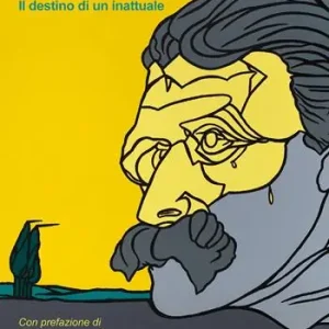 Nietzsche e la solitudine. Il destino di un inattuale Solo Oggi